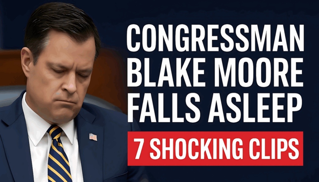 Congressman Blake Moore Falls Asleep: 7 Shocking Clips