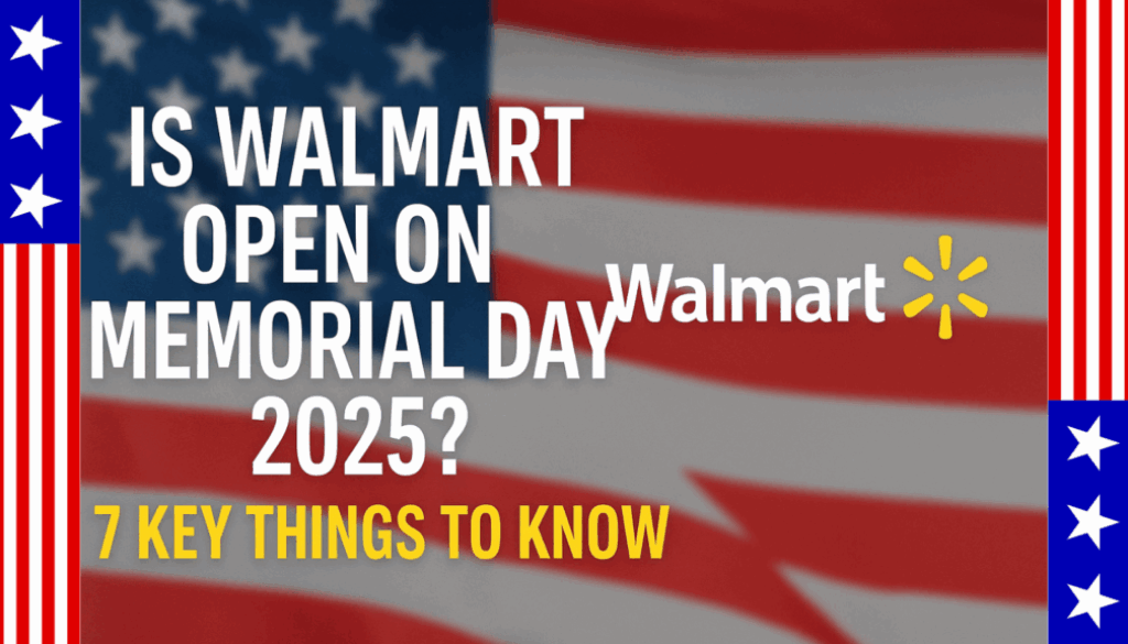 is walmart open on memorial day