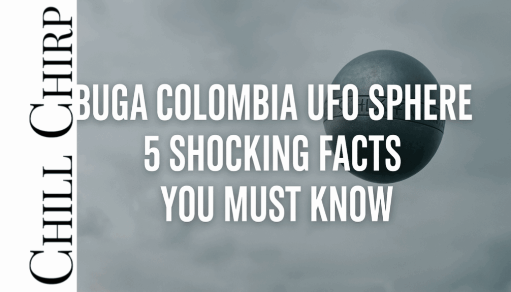buga colombia ufo sphere